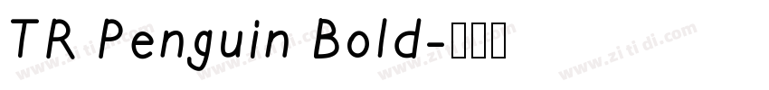 TR Penguin Bold字体转换